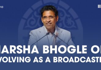 Harsha Bhogle on Evolving as a Broadcaster